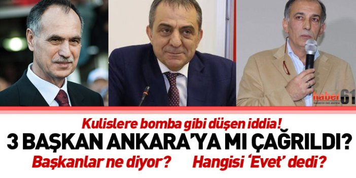 Trabzon'da 3 Belediye Başkanı Ankara'ya mı çağrıldı?