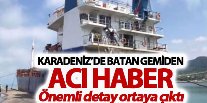 Karadeniz'de batan gemiden acı haber!