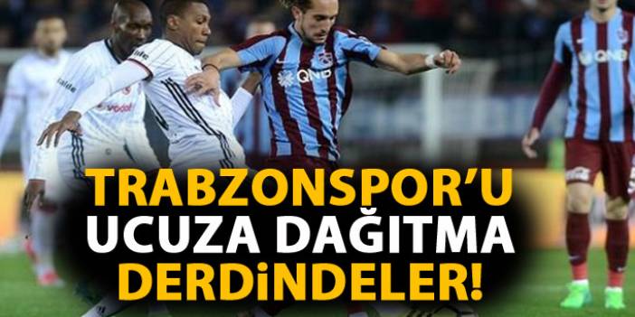 Trabzonspor'u ucuza dağıtma derdindeler