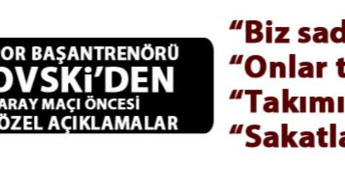 Trabzonspor Başantrenörü Markovski "Biz sadece 1 maç kaybettik"