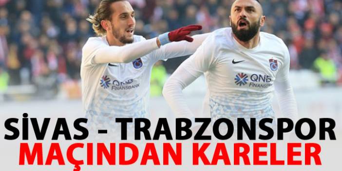Sivasspor Trabzonspor maçından kareler