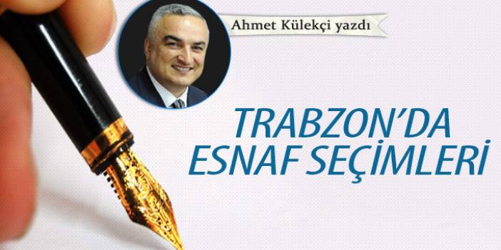 Trabzon'da esnaf seçimleri