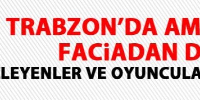 Trabzon'da Amatör Maçta faciadan dönüldü!