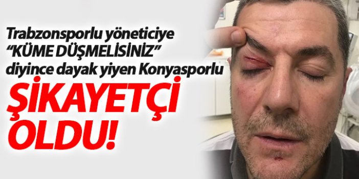 Konya eski yöneticisi, Trabzonspor yöneticisinden şikayetçi oldu!