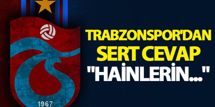 Trabzonspor'dan sert cevap: "Hainlerin..."