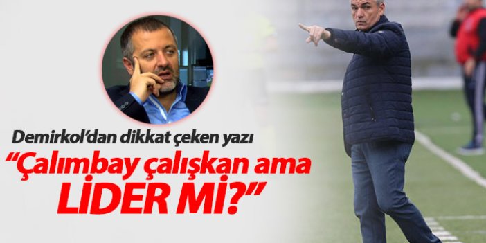 Demirkol'dan dikkat çeken Trabzonspor yazısı