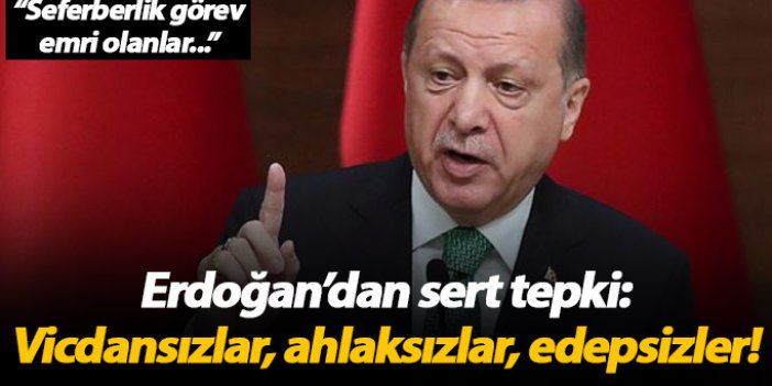 Erdoğan: Vicdansızlar, ahlaksızlar, edepsizler...