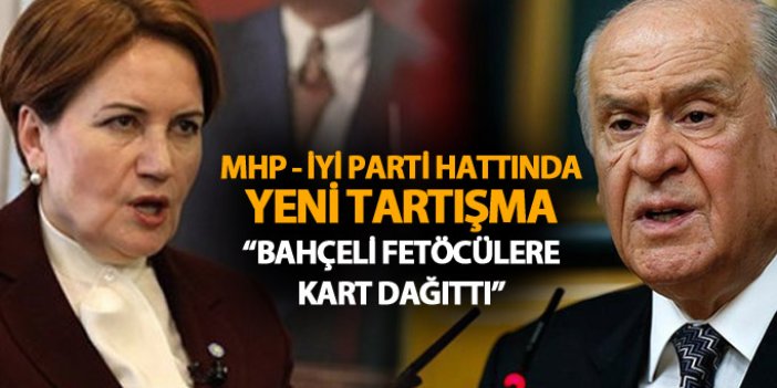 MHP - İYİ Parti hattında yeni tartışma