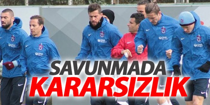 Trabzonspor'da stoper kararsızlığı