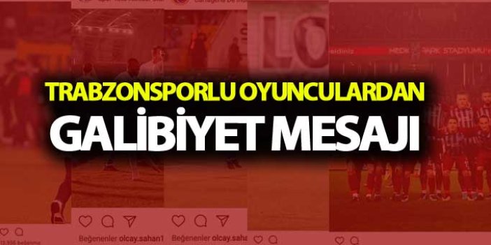 Trabzonsporlu oyunculardan galibiyet mesajı