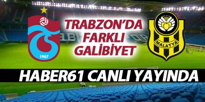 Trabzonspor Malatya karşısında farklı kazandı CANLI YAYIN