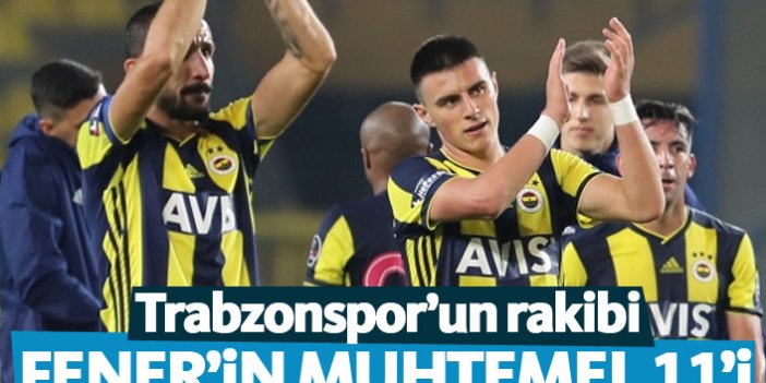 Trabzonspor'un rakibi Fenerbahçe'nin muhtemel 11'i