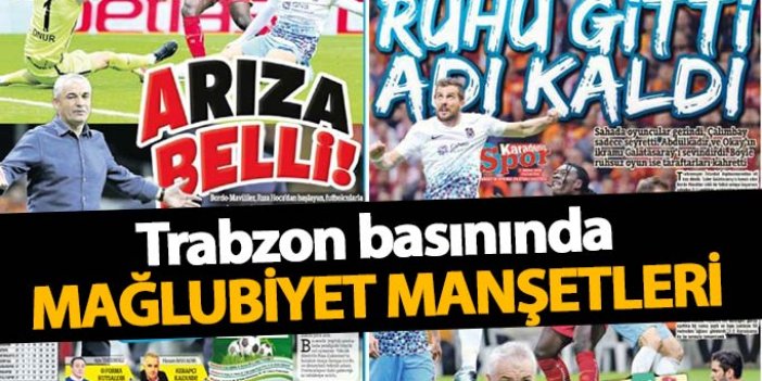 Trabzon basınında mağlubiyet manşetleri