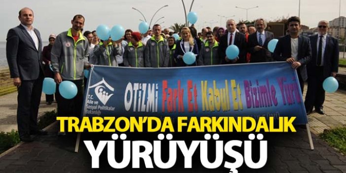 Trabzon'da farkındalık yürüyüşü