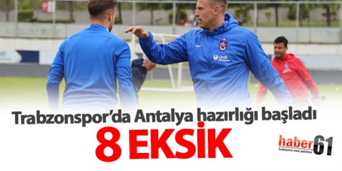Trabzonspor'da 9 eksik!