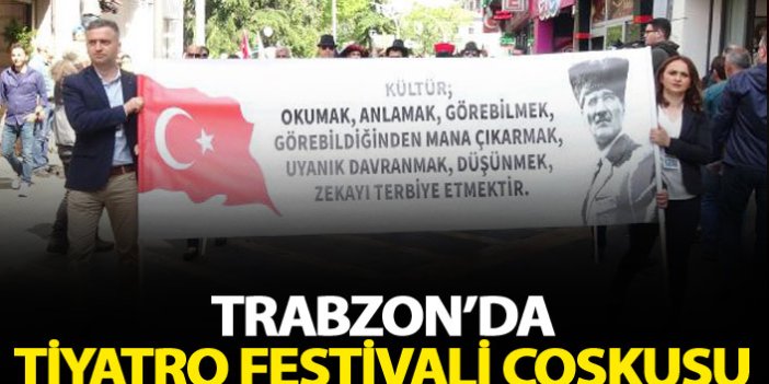 Trabzon'da tiyatro festivali coşkusu