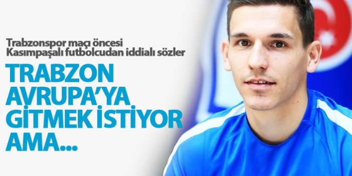 "Trabzonspor'dan puan alacağız"