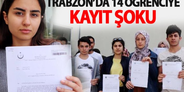 Trabzon'da 14 öğrenciye kayıt şoku