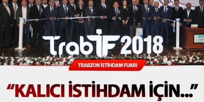 Trabzon İstihdam fuarı açıldı