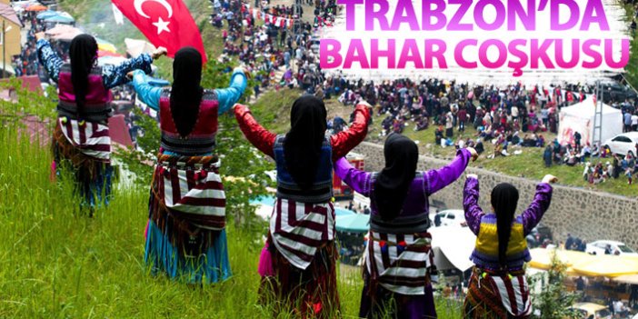 Trabzon'da bahar coşkusu şenlikle kutlandı