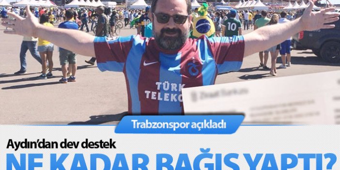 Nevzat Aydın'dan Trabzonspor'a dev destek