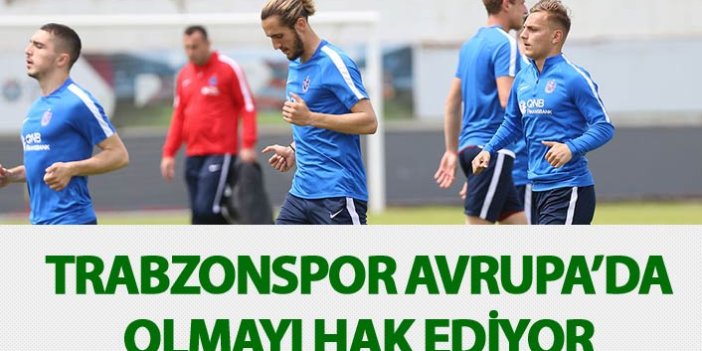 "Trabzonspor Avrupa'da olmayı hak ediyor"