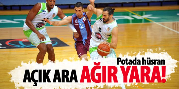 Trabzonspor potada ağır yaralı