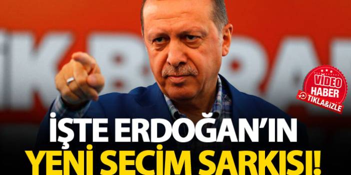 İşte Erdoğan'ın seçim şarkısı - "Eroğlu Erdoğan"