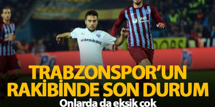 Trabzonspor'un rakibi Bursa'da da eksik çok
