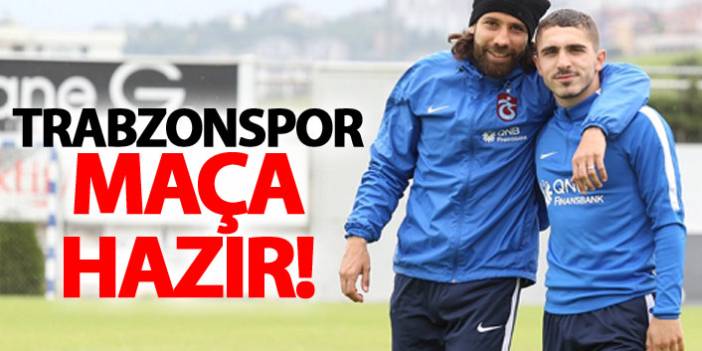 Trabzonspor maça hazır