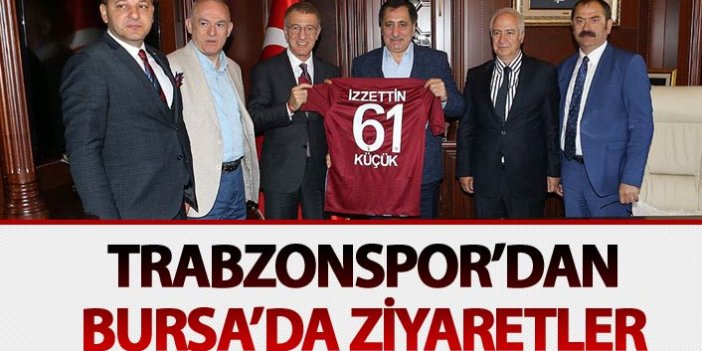 Trabzonspor'dan Bursa'da ziyaretler