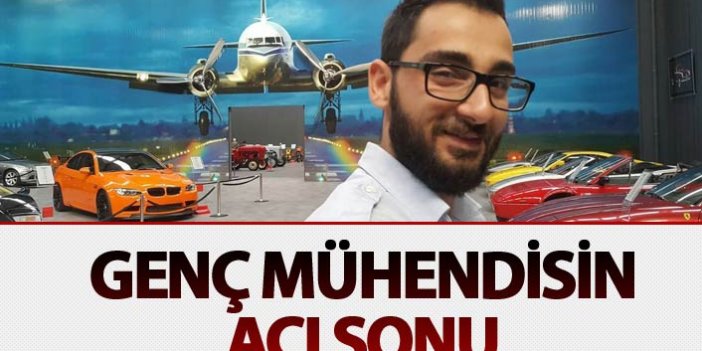 Trabzonlu genç mühendisin acı sonu