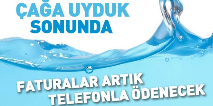 Trabzon'da telefonla su faturası ödeme dönemi başladı