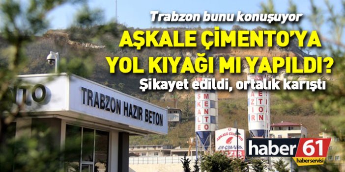 Trabzon'da Aşkale Çimento'ya özel yol mu yapıldı? Yanıt geldi