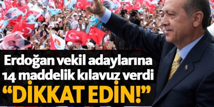 Erdoğan'dan vekil adaylarına kılavuz