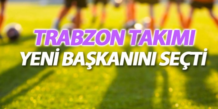 Trabzon ekibinde yeni başkan!