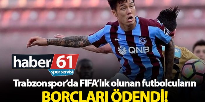 Trabzonspor'da FIFA'lık olunan futbolcuların borçları ödendi