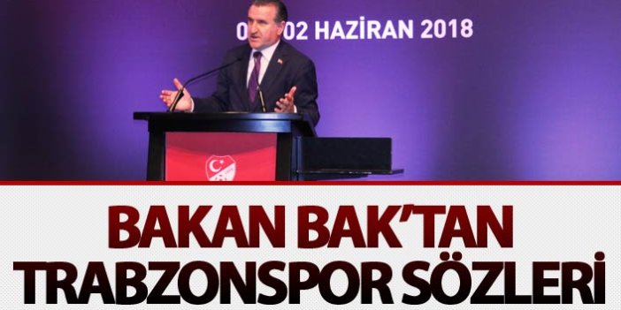 Bakan Osman Aşkın Bak'tan Trabzonspor sözleri