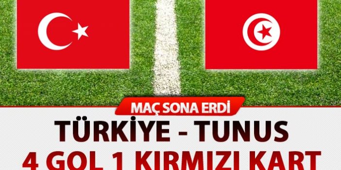 Türkiye Tunus maçında 4 gol bir kırmızı kart