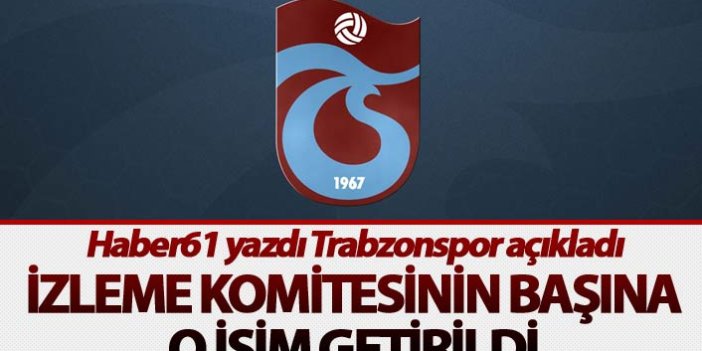 Trabzonspor'da izleme komitesinin başına o isim getirildi