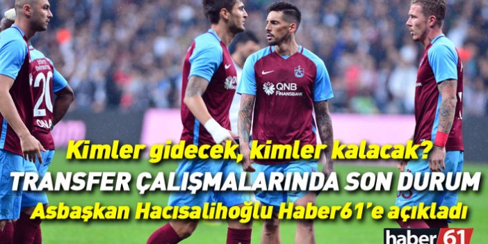 Trabzonspor'da transfer çalışmalarında son durum... Asbaşkan açıkladı