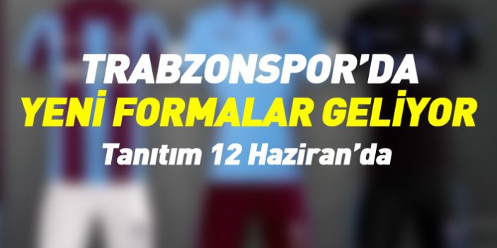 Trabzonspor’un yeni sezon formalarının tanıtımı 12 Haziran’da yapılacak