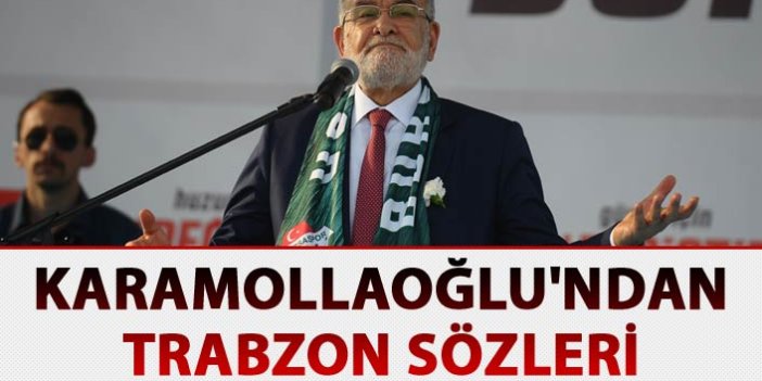 Karamollaoğlu'ndan Trabzon sözleri