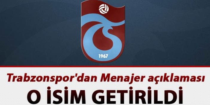 Trabzonspor'dan Menajer açıklaması: O isim getirildi