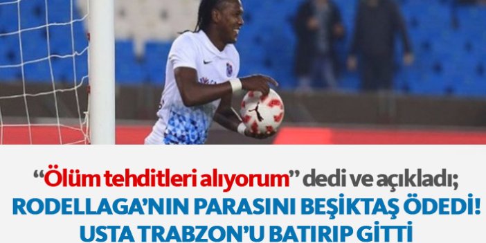 "Rodellaga'nın parasını Beşiktaş ödedi"