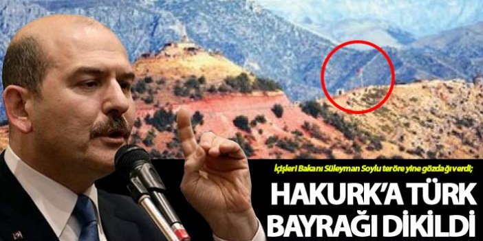 Hakurk'a Türk Bayrağı dikildi