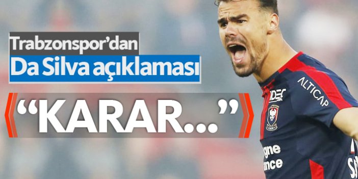 Trabzonspor'dan Da Silva açıklaması