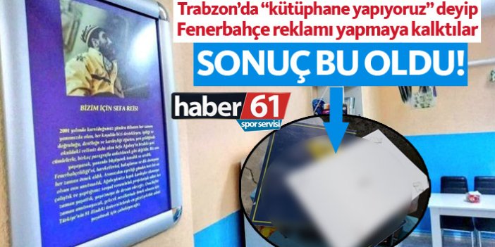 Trabzon'da Fenerbahçe reklamı yapmaya kalkınca...