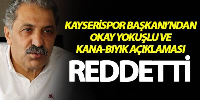 Kayserispor Başkanı Trabzonspor iddialarını reddetti
