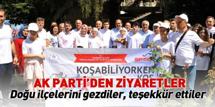 AK Parti Trabzon'da doğu ilçelerini turladı